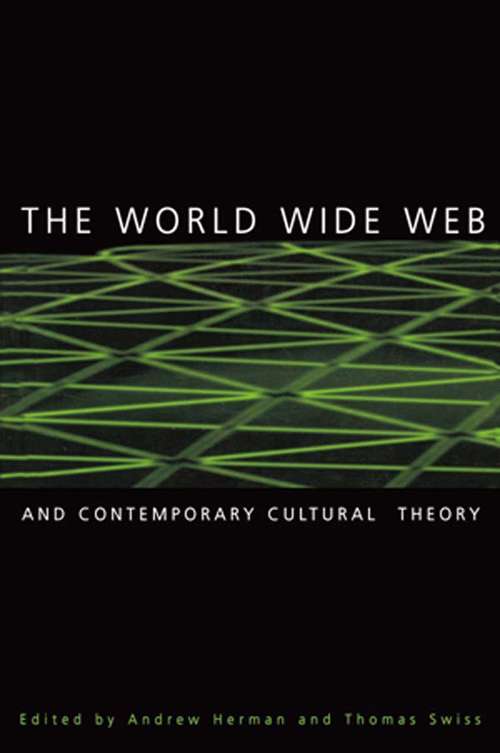 Book cover of The World Wide Web and Contemporary Cultural Theory: Magic, Metaphor, Power