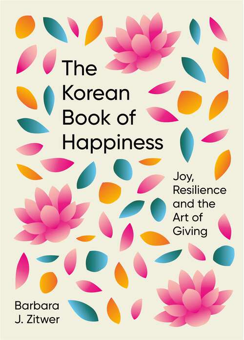 Book cover of The Korean Book of Happiness: Joy, resilience and the art of giving