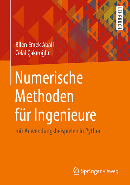 Book cover of Numerische Methoden für Ingenieure: mit Anwendungsbeispielen in Python (1. Aufl. 2020)