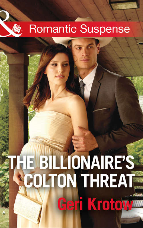 Book cover of The Billionaire's Colton Threat: The Billionaire's Colton Threat Stranded With The Navy Seal Protecting Her Secret Son Her Rocky Mountain Hero (ePub edition) (The Coltons of Shadow Creek #9)