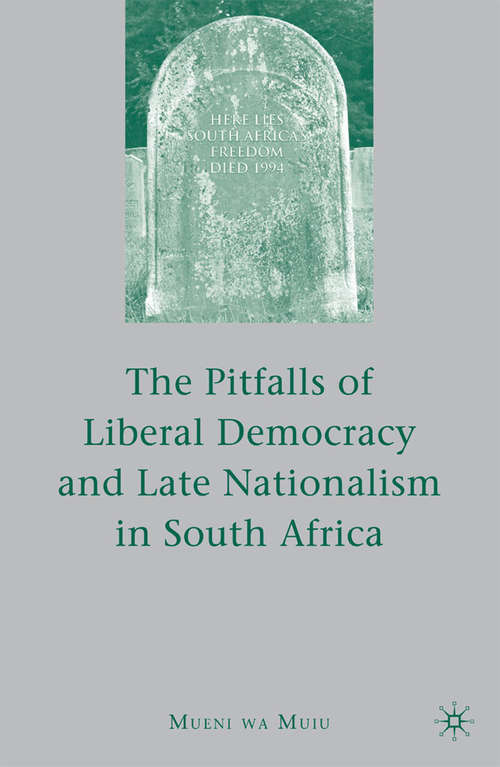 Book cover of The Pitfalls of Liberal Democracy and Late Nationalism in South Africa (2008)