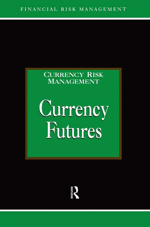 Book cover of Currency Futures: Currency Risk Management (Glenlake Series in Risk Management)