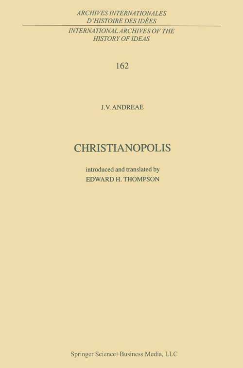 Book cover of Christianopolis (1999) (International Archives of the History of Ideas   Archives internationales d'histoire des idées #162)