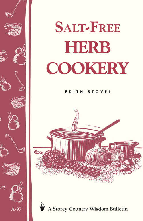 Book cover of Salt-Free Herb Cookery: Storey's Country Wisdom Bulletin A-97 (Storey Country Wisdom Bulletin)