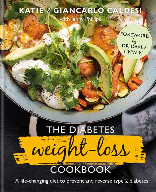 Book cover of The Diabetes Weight-Loss Cookbook: A life-changing diet to prevent and reverse type 2 diabetes