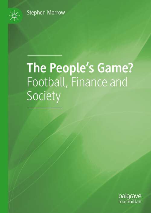 Book cover of The People's Game?: Football, Finance and Society (2nd ed. 2023)