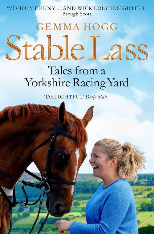Book cover of Stable Lass: Riding Out and Mucking In - Tales from a Yorkshire Racing Yard