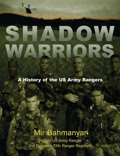 Book cover of Shadow Warriors: A History of the US Army Rangers