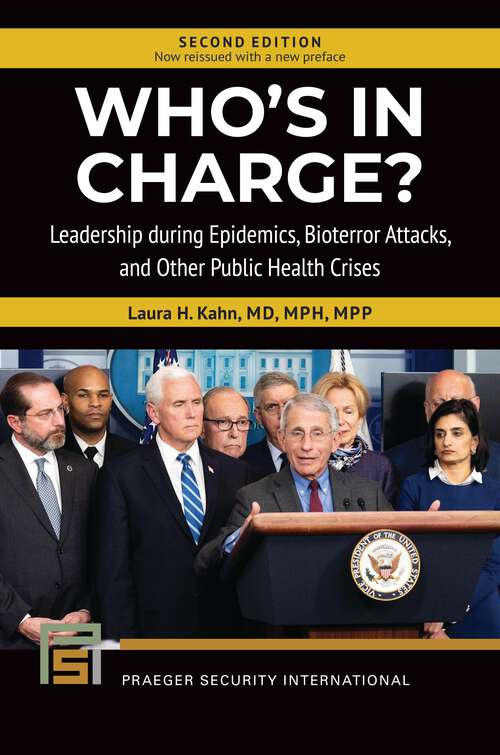 Book cover of Who's in Charge?: Leadership during Epidemics, Bioterror Attacks, and Other Public Health Crises (2) (Praeger Security International)