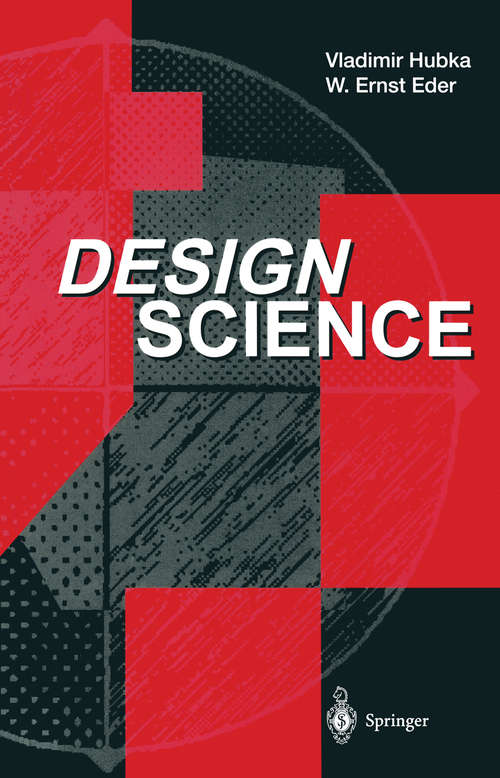 Book cover of Design Science: Introduction to the Needs, Scope and Organization of Engineering Design Knowledge (1996)