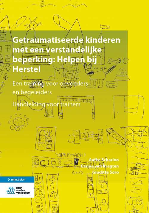 Book cover of Getraumatiseerde kinderen met een verstandelijke beperking: Een training voor opvoeders en begeleiders. Handleiding voor trainers (1st ed. 2021)