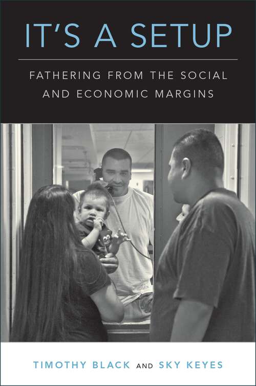 Book cover of It's a Setup: Fathering from the Social and Economic Margins