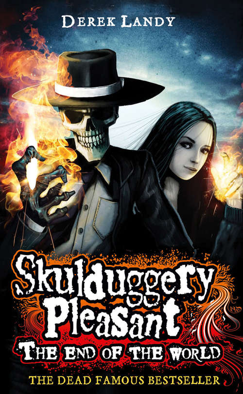 Book cover of The End of the World: The End Of The World (ePub edition) (Skulduggery Pleasant)