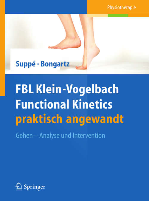 Book cover of FBL Klein-Vogelbach Functional Kinetics praktisch angewandt: Gehen − Analyse und Intervention (2013)