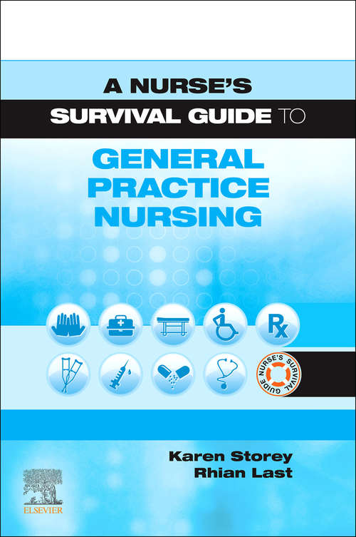 Book cover of A Nurse's Survival Guide to General Practice Nursing E-Book