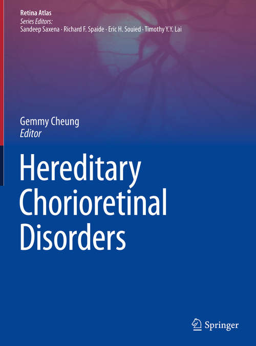 Book cover of Hereditary Chorioretinal Disorders (1st ed. 2020) (Retina Atlas)