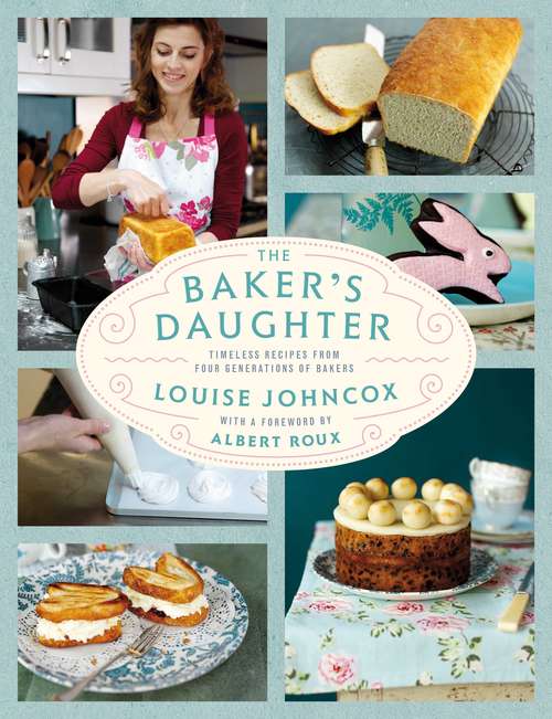Book cover of The Baker's Daughter: Timeless Recipes From Four Generations of Bakers