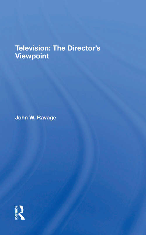 Book cover of Television: The Director's Viewpoint