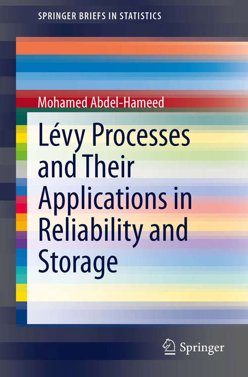 Book cover of Lévy Processes and Their Applications in Reliability and Storage (2014) (SpringerBriefs in Statistics)