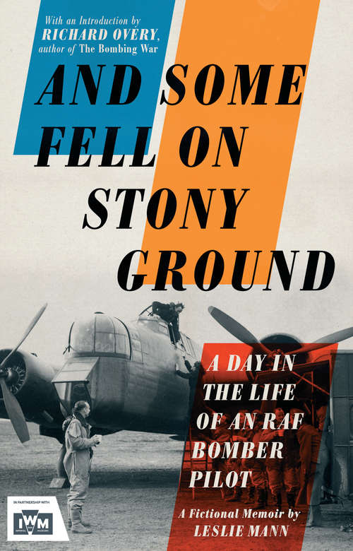 Book cover of And Some Fell on Stony Ground: A Day in the Life of an RAF Bomber Pilot