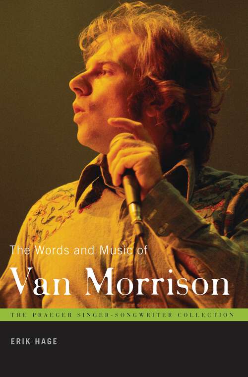 Book cover of The Words and Music of Van Morrison (The Praeger Singer-Songwriter Collection)