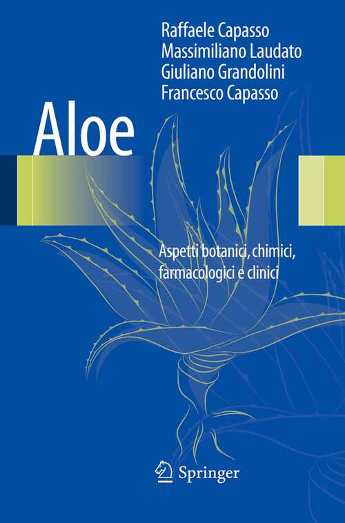 Book cover of Aloe: Aspetti botanici, chimici, farmacologici e clinici (2013)