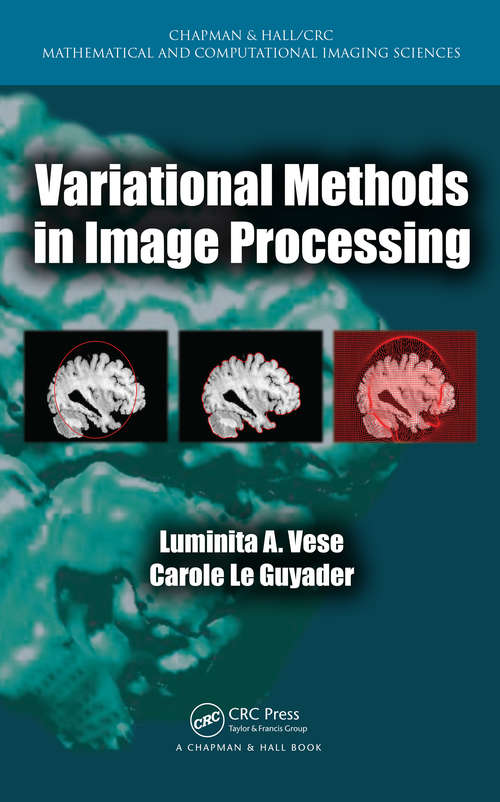 Book cover of Variational Methods in Image Processing (Chapman And Hall/crc Mathematical And Computational Imaging Sciences Ser.)
