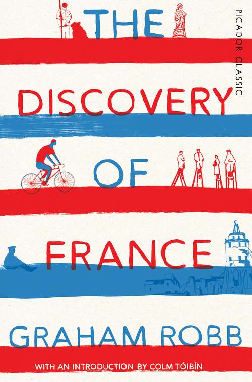 Book cover of The Discovery of France: Picador Classic (Picador Classic #41)