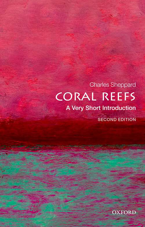 Book cover of Coral Reefs: A Very Short Introduction (2) (Very Short Introductions #4)