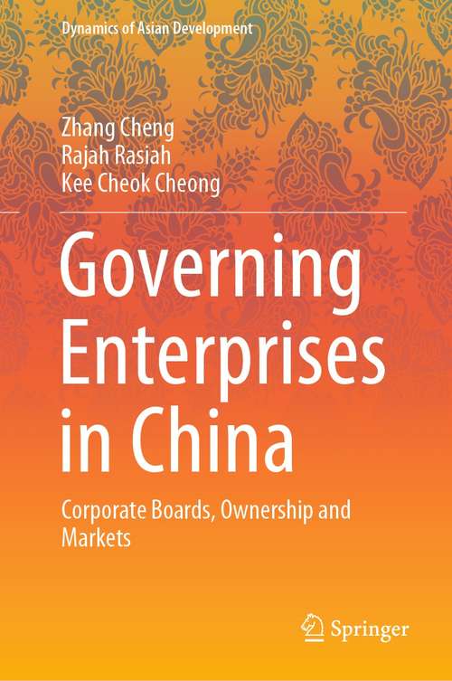 Book cover of Governing Enterprises in China: Corporate Boards, Ownership and Markets (1st ed. 2021) (Dynamics of Asian Development)