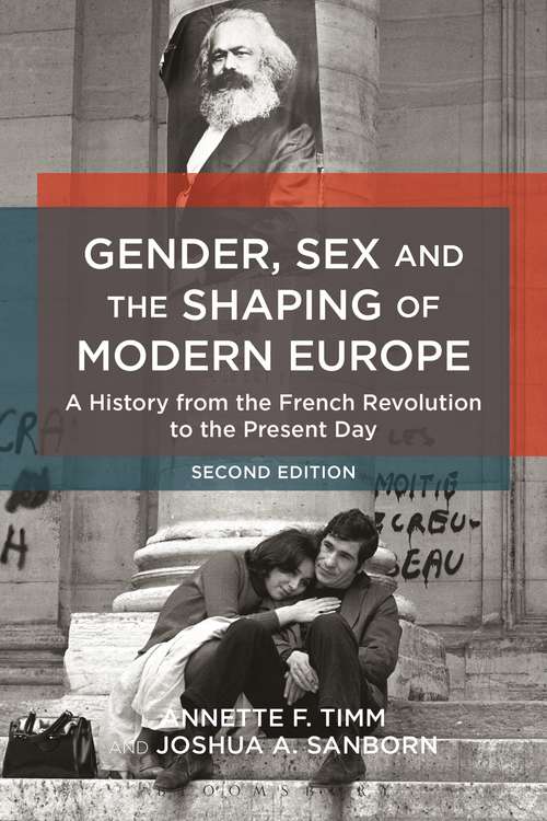 Book cover of Gender, Sex and the Shaping of Modern Europe: A History from the French Revolution to the Present Day