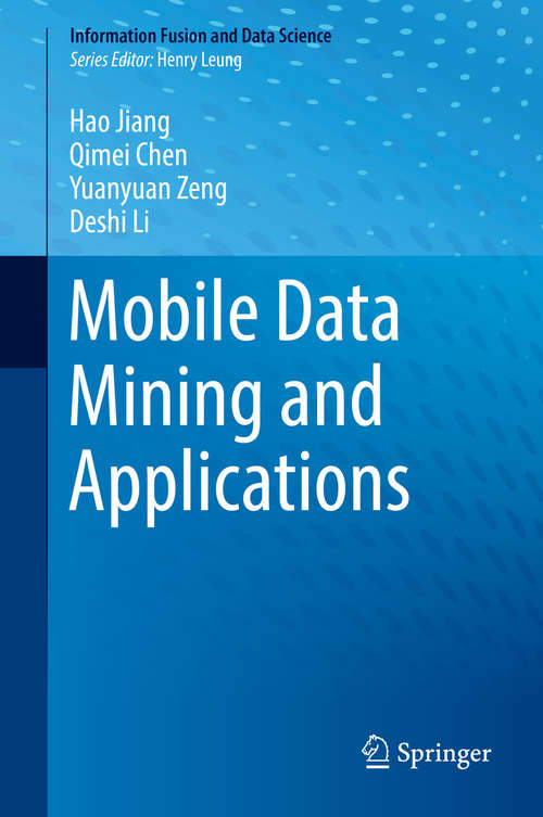 Book cover of Mobile Data Mining and Applications (1st ed. 2019) (Information Fusion and Data Science)