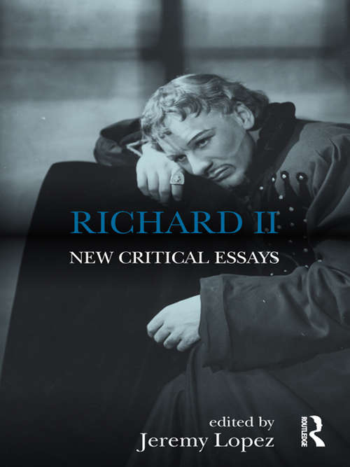 Book cover of Richard II: New Critical Essays (Shakespeare Criticism)