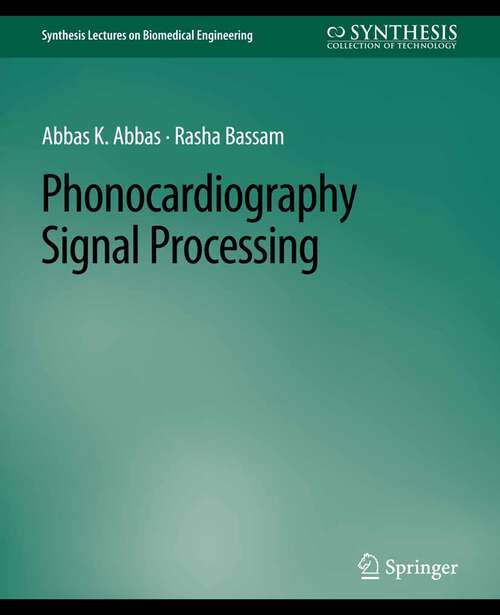 Book cover of Phonocardiography Signal Processing (Synthesis Lectures on Biomedical Engineering)