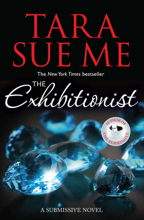 Book cover of The Exhibitionist: Submissive 6 (The Submissive Series #6)