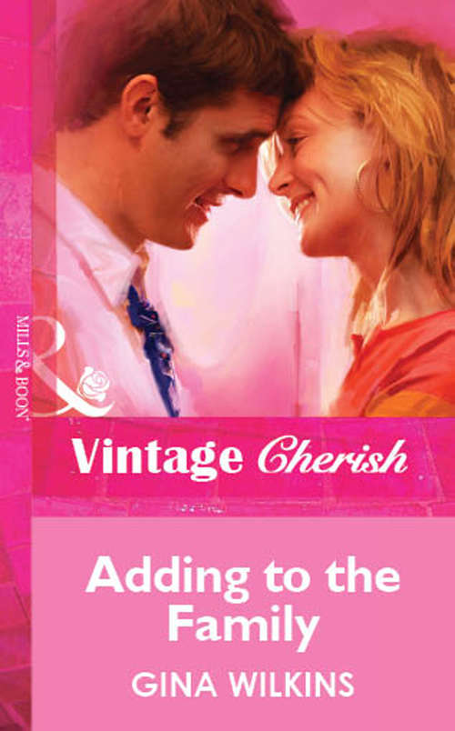 Book cover of Adding to the Family (ePub First edition) (Mills And Boon Vintage Cherish Ser. #1712)