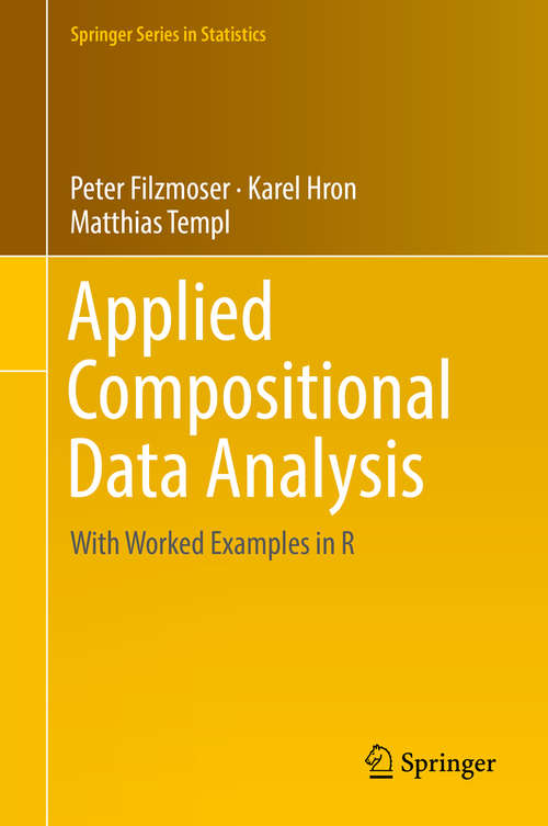 Book cover of Applied Compositional Data Analysis: With Worked Examples In R (1st ed. 2018) (Springer Series in Statistics)