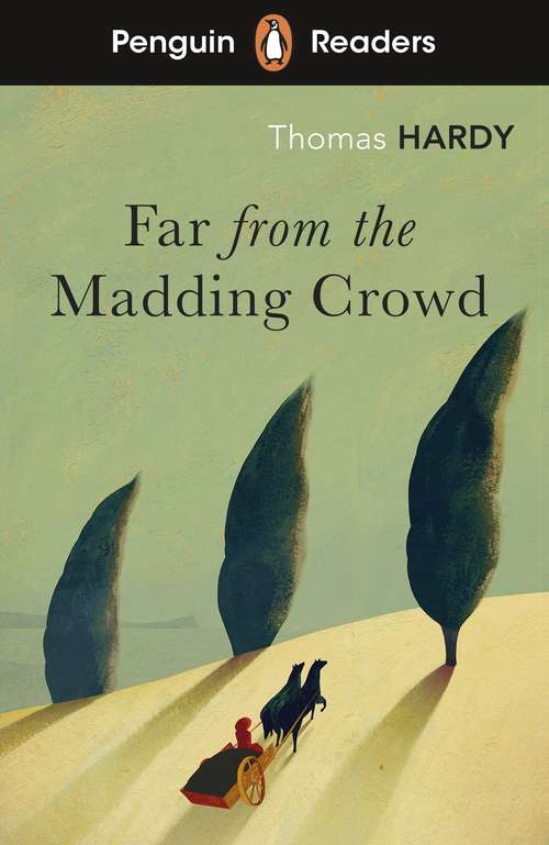 Book cover of Penguin Readers Level 5: Far from the Madding Crowd (ELT Graded Reader)