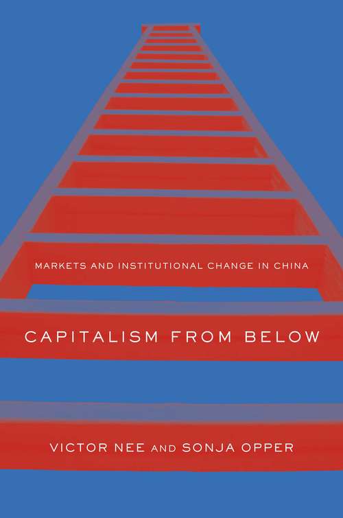 Book cover of Capitalism from Below: Markets And Institutional Change In China