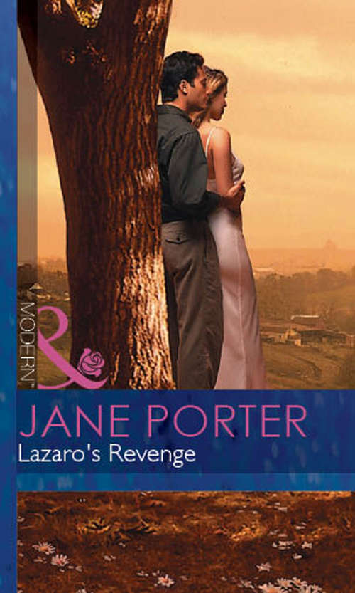 Book cover of Lazaro's Revenge (ePub First edition) (Mills And Boon Modern Ser. #1)