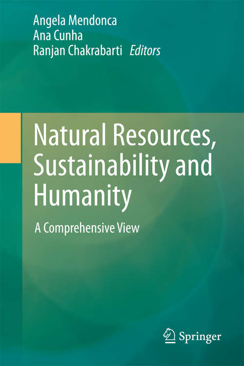 Book cover of Natural Resources, Sustainability and Humanity: A Comprehensive View (2012)