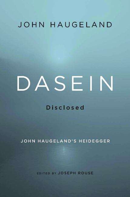 Book cover of Dasein Disclosed: John Haugeland's Heidegger