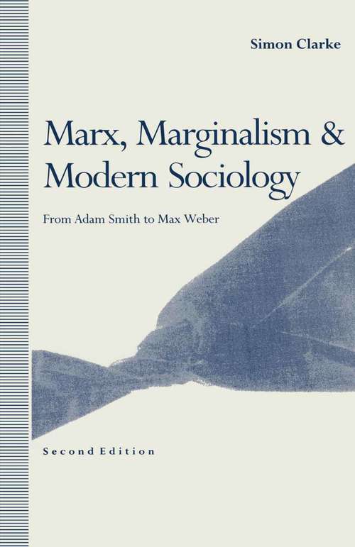 Book cover of Marx, Marginalism and Modern Sociology: From Adam Smith to Max Weber (2nd ed. 1991)