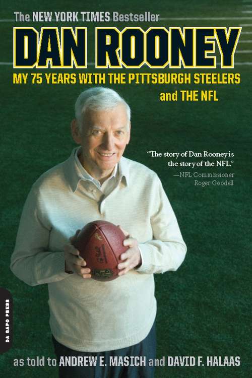 Book cover of Dan Rooney: My 75 Years with the Pittsburgh Steelers and the NFL