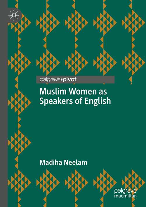 Book cover of Muslim Women as Speakers of English (1st ed. 2022)