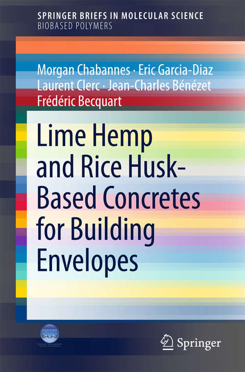 Book cover of Lime Hemp and Rice Husk-Based Concretes for Building Envelopes (1st ed. 2018) (SpringerBriefs in Molecular Science)