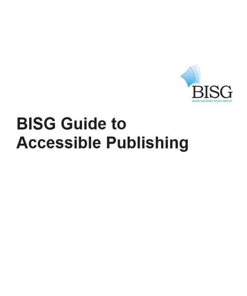 Book cover of BISG Guide to Accessible Publishing : 2019 Edition