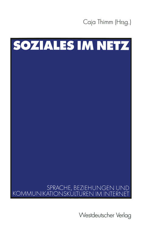 Book cover of Soziales im Netz: Sprache, Beziehungen und Kommunikationskulturen im Internet (1999)