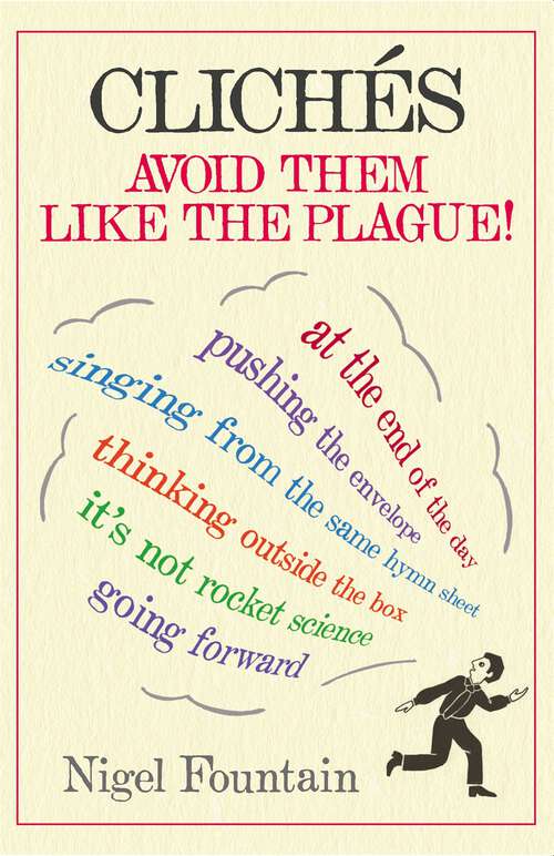 Book cover of Clichés: Avoid Them Like The Plague