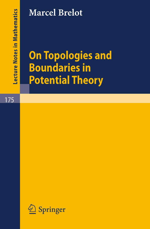Book cover of On Topologies and Boundaries in Potential Theory (1971) (Lecture Notes in Mathematics #175)